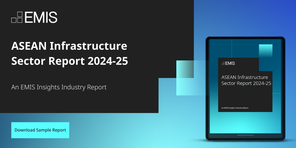 EMIS Insights - ASEAN Infrastrucutre Sector Report 2024-2025